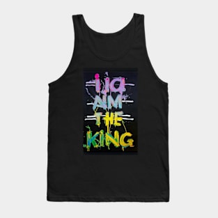 No i am the king Tank Top